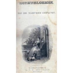 Tollens, H. Cz. - Dichtbloemen bij de Naburen Geplukt -1839